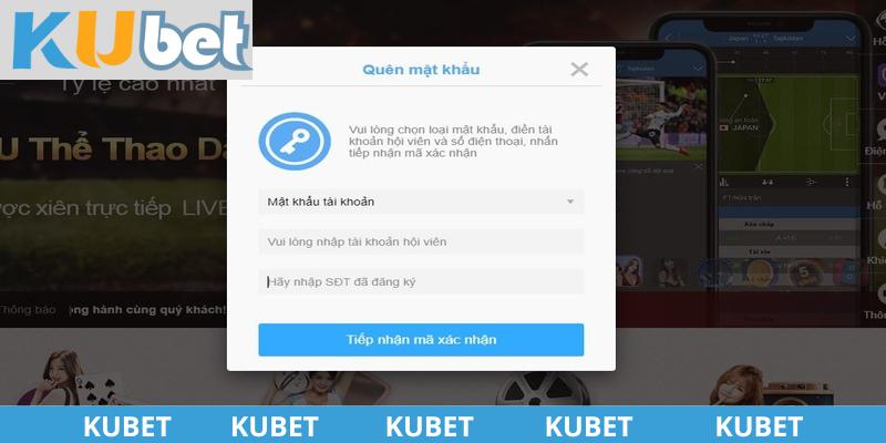 Cách xử lý khi quên mật khẩu đăng nhập KUBET