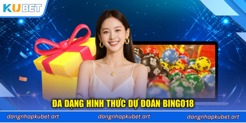 Đa dạng hình thức dự đoán Bingo18