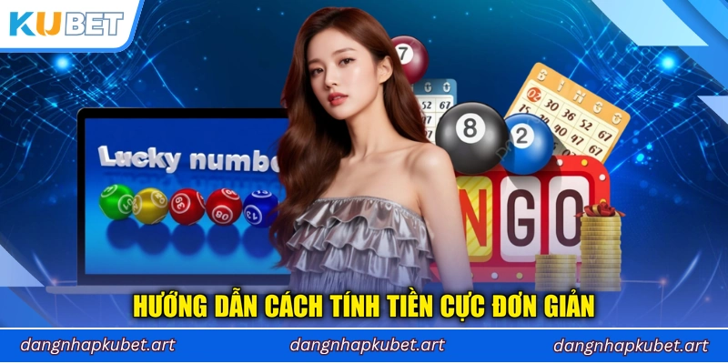Hướng dẫn cách tính tiền cực đơn giản