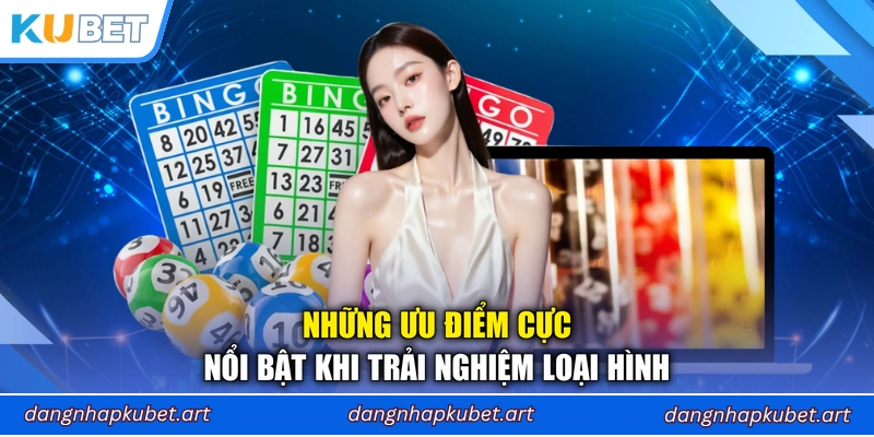 Những ưu điểm cực nổi bật khi trải nghiệm loại hình