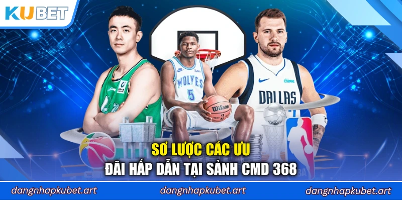 Sơ lược các ưu đãi hấp dẫn tại sảnh CMD 368